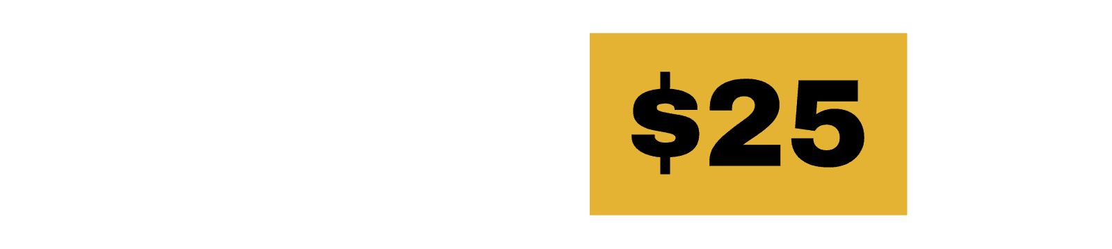 Raise $25